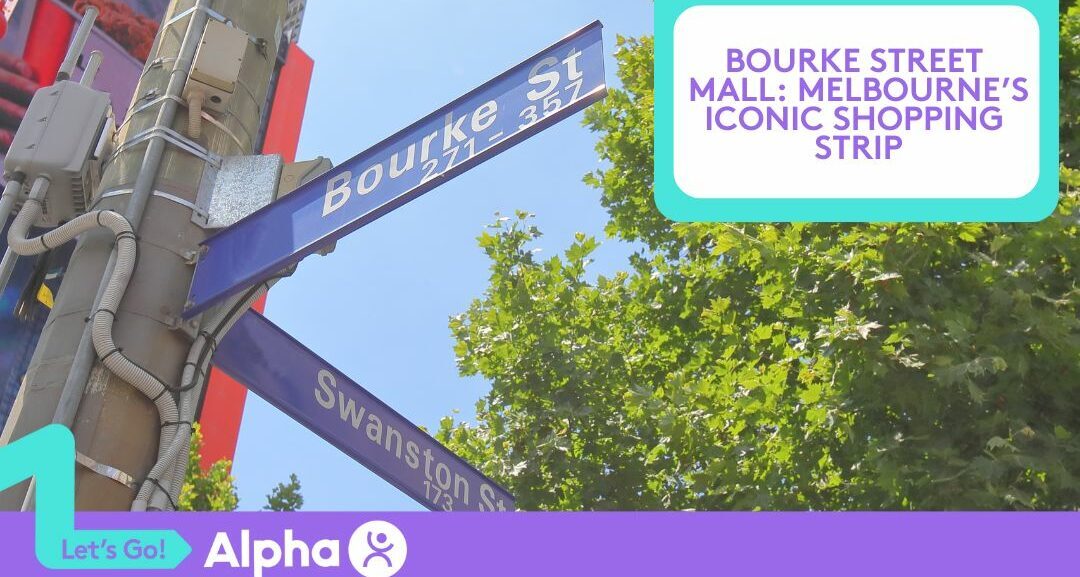 Bourke Street Mall Melbourne’s Iconic Shopping Strip - Blog