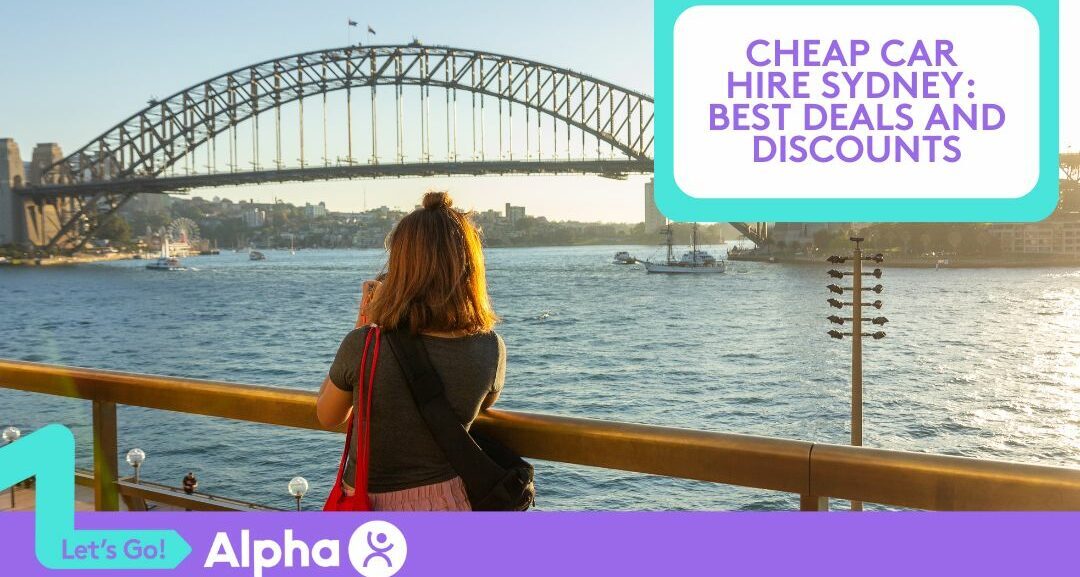 Cheap Car Hire Sydney Best Deals and Discounts - Blog