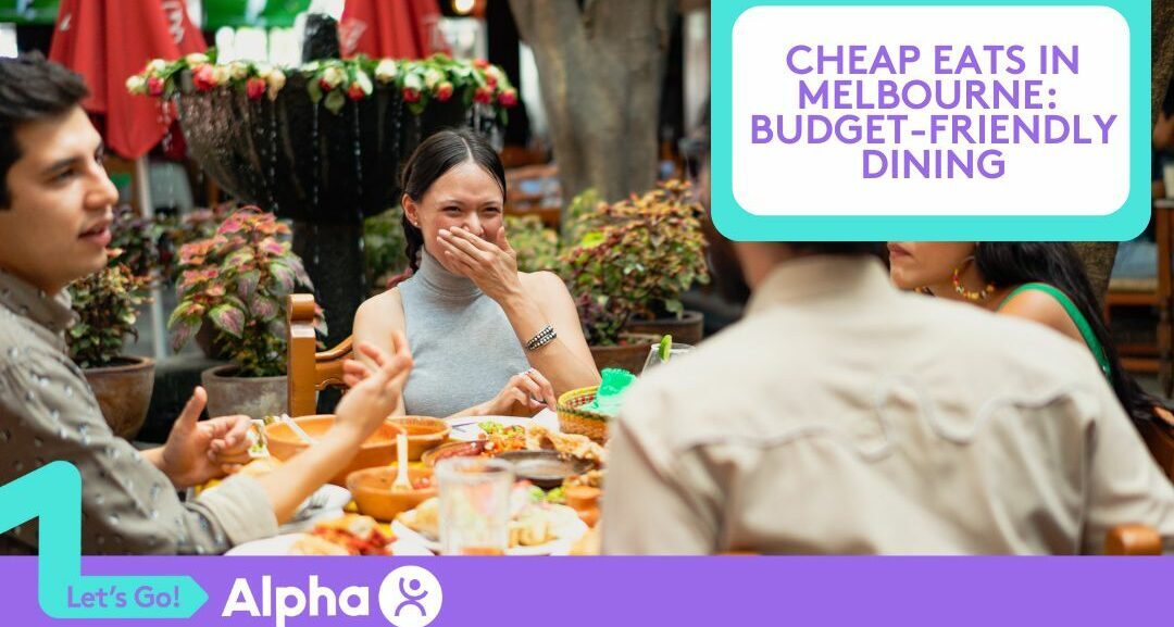 Cheap Eats in Melbourne Budget-Friendly Dining - Blog