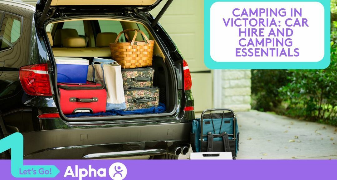 Camping in Victoria Car Hire and Camping Essentials - blog