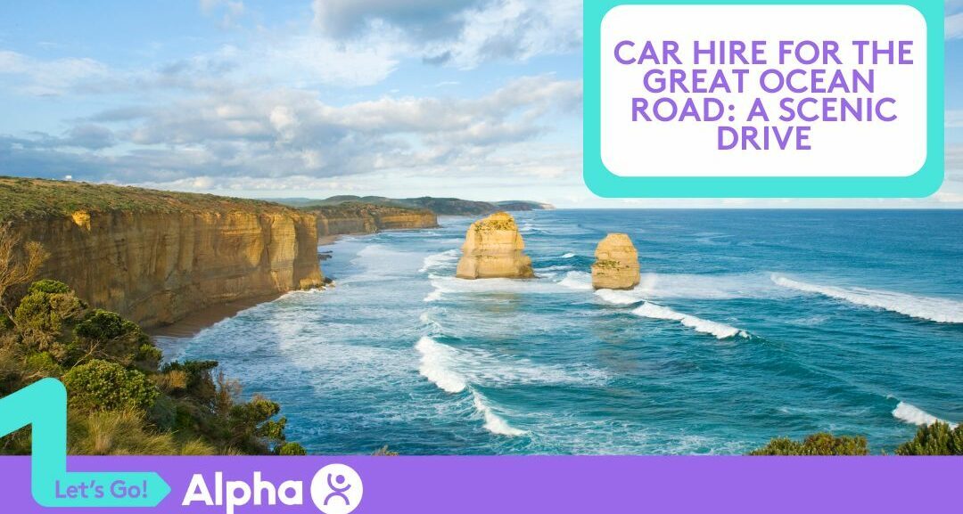 Car Hire for the Great Ocean Road A Scenic Drive - Blog