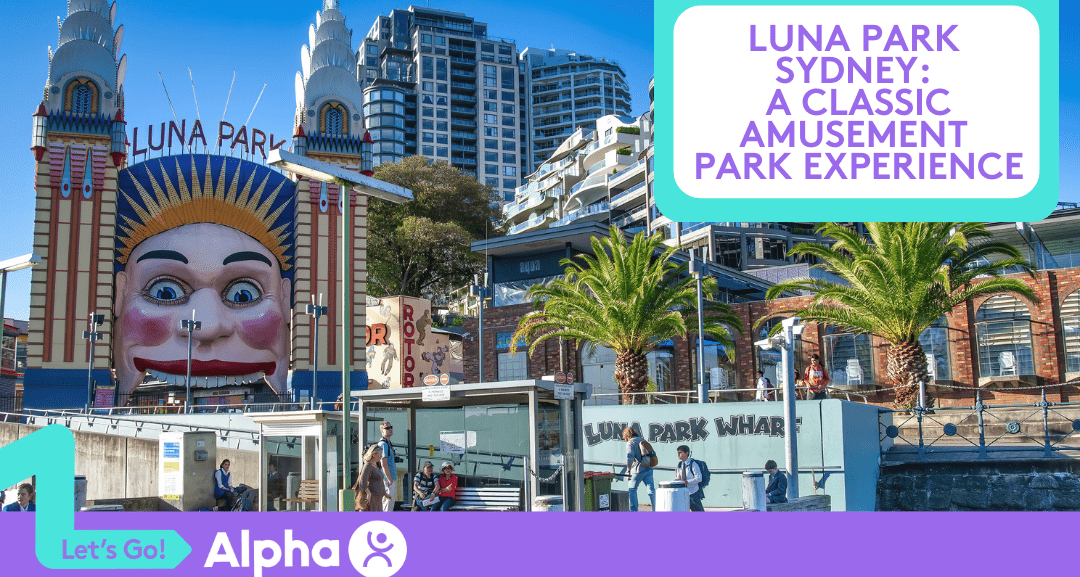 Luna Park Sydney A Classic Amusement Park Experience - Blog