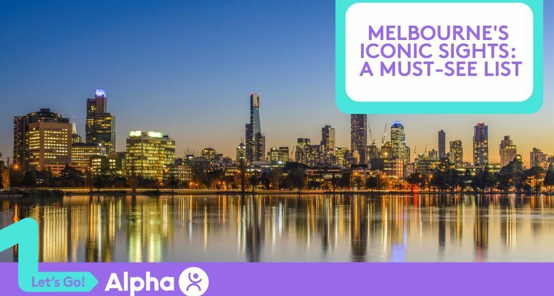 Melbourne's Iconic Sights A Must-See List - Blog