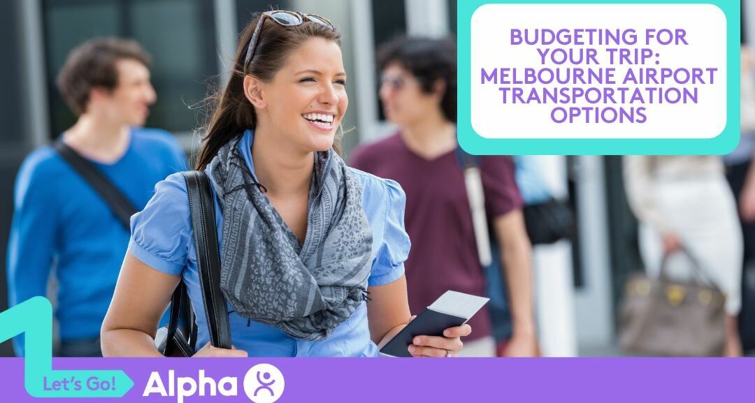 Budgeting for Your Trip Melbourne Airport Transportation Options - Blog Image