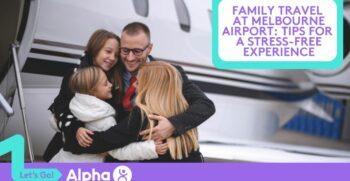 Family Travel at Melbourne Airport Tips for a Stress-Free Experience - Blog