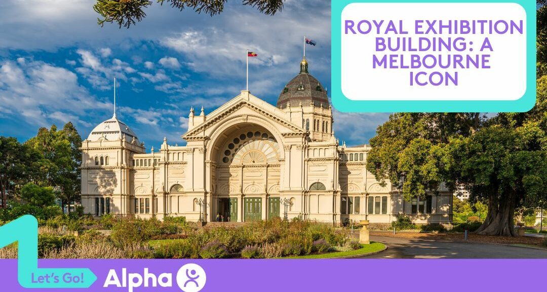 Royal Exhibition Building A Melbourne Icon - Blog