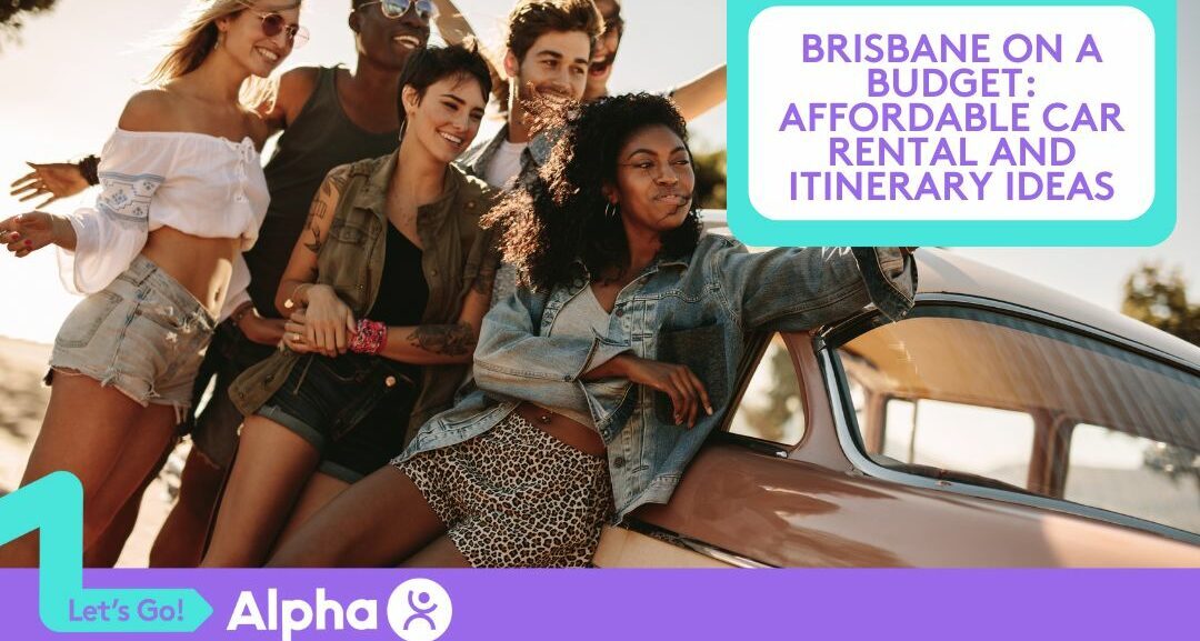 affordable-car-rental-brisbane-and-itinerary-ideas