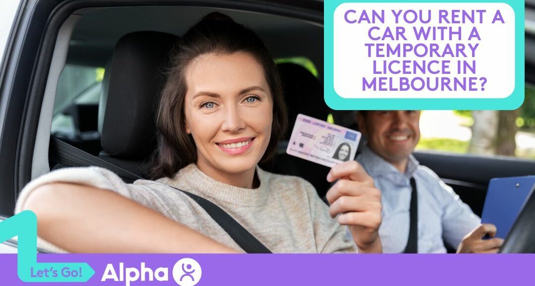 Can You Rent a Car With a Temporary Licence in Melbourne - Blog