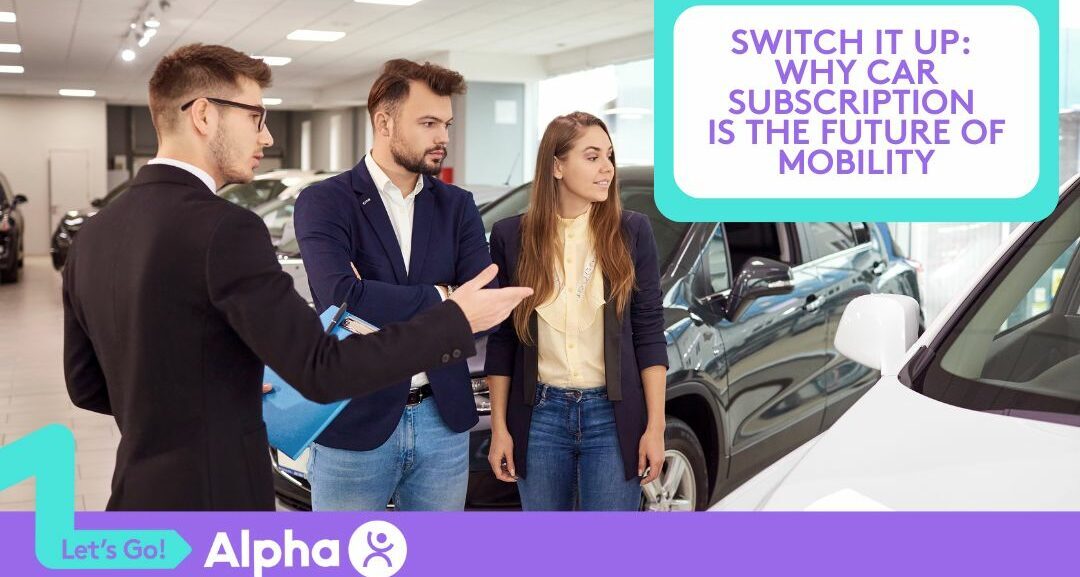 Switch It Up Why Car Subscription is the Future of Mobility - Blog