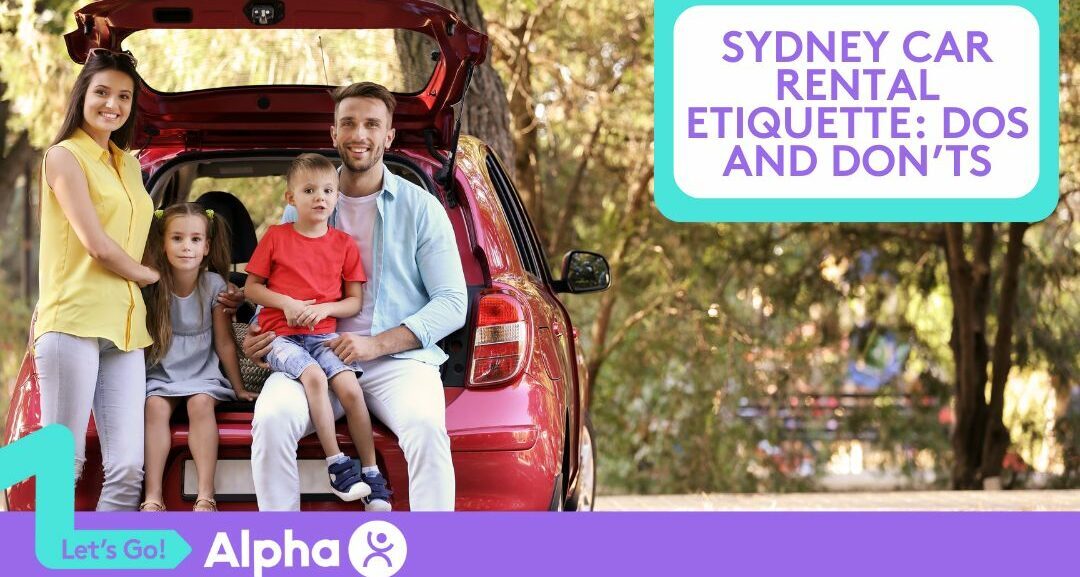 Sydney Car Rental Etiquette Dos and Don’ts - Blog