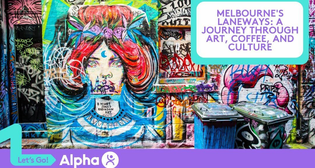 Melbourne's Laneways A Journey Through Art, Coffee, and Culture - Blog